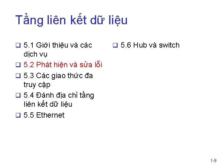 Tầng liên kết dữ liệu q 5. 1 Giới thiệu và các q q Tầng liên kết dữ liệu q 5. 1 Giới thiệu và các q q