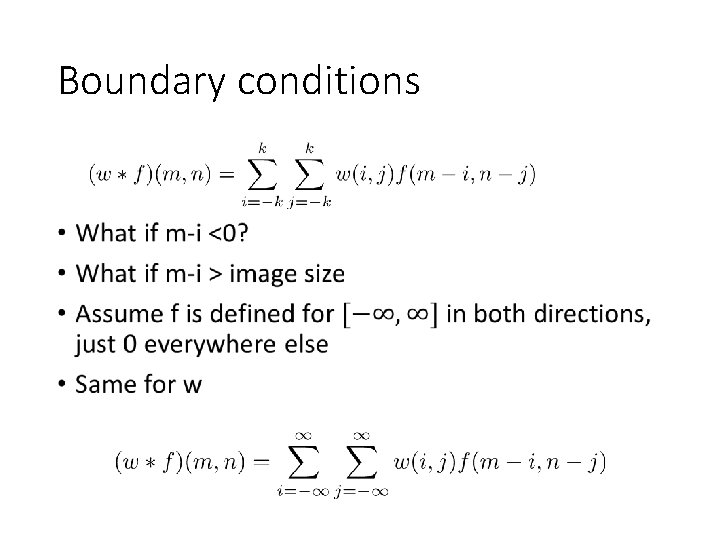 Boundary conditions • Boundary conditions •