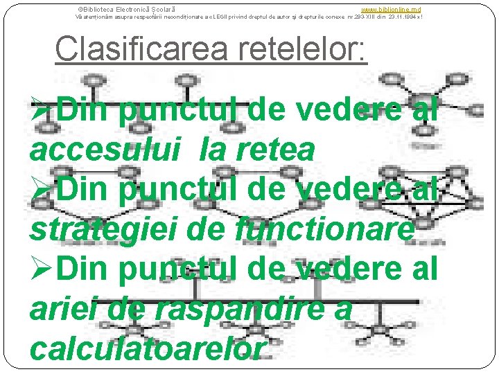 ©Biblioteca Electronică Școlară www. biblionline. md Vă atenționăm asupra respectării necondiționate a «LEGII privind