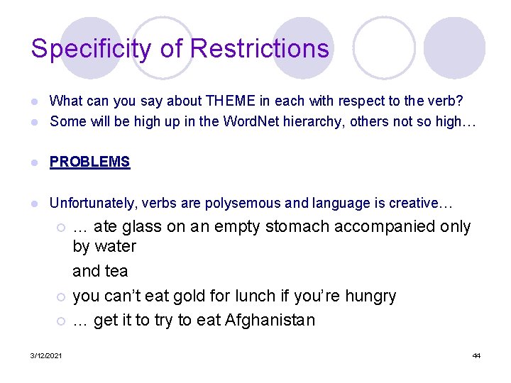 Specificity of Restrictions What can you say about THEME in each with respect to