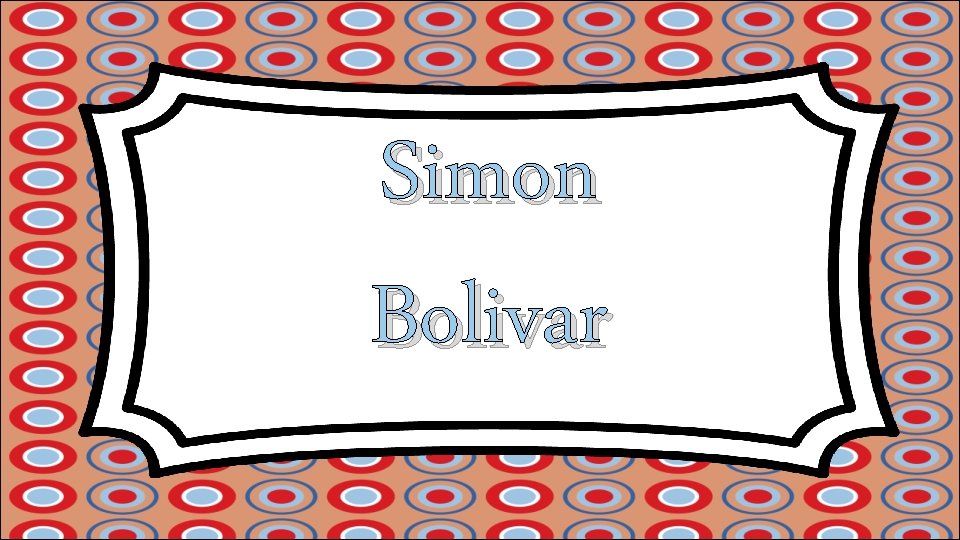 Simon Bolivar 