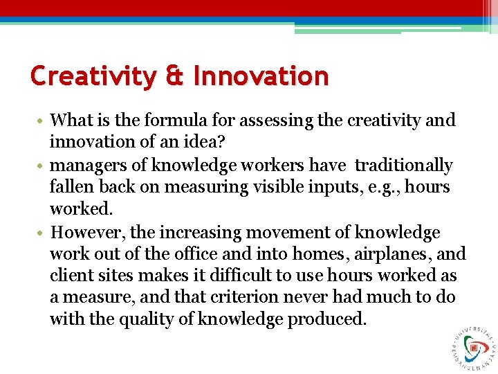 Creativity & Innovation • What is the formula for assessing the creativity and innovation