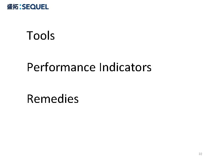 Tools Performance Indicators Remedies 32 
