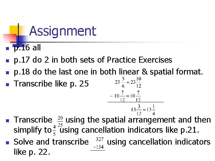 Assignment n n n p. 16 all p. 17 do 2 in both sets