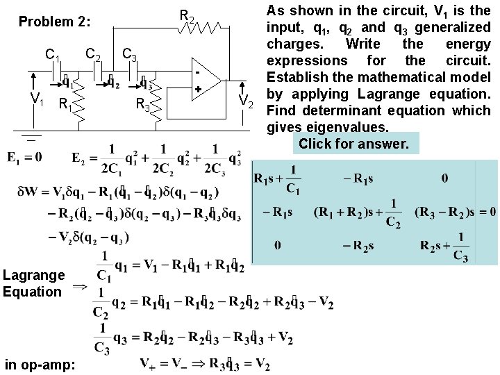 R 2 Problem 2: C 1 V 1 R 1 Lagrange Equation in op-amp: