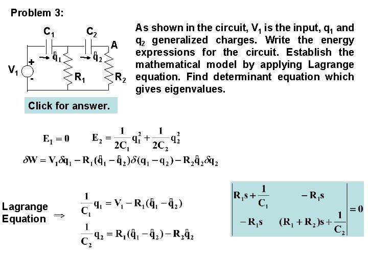 Problem 3: C 1 C 2 A V 1 + - R 1 Click