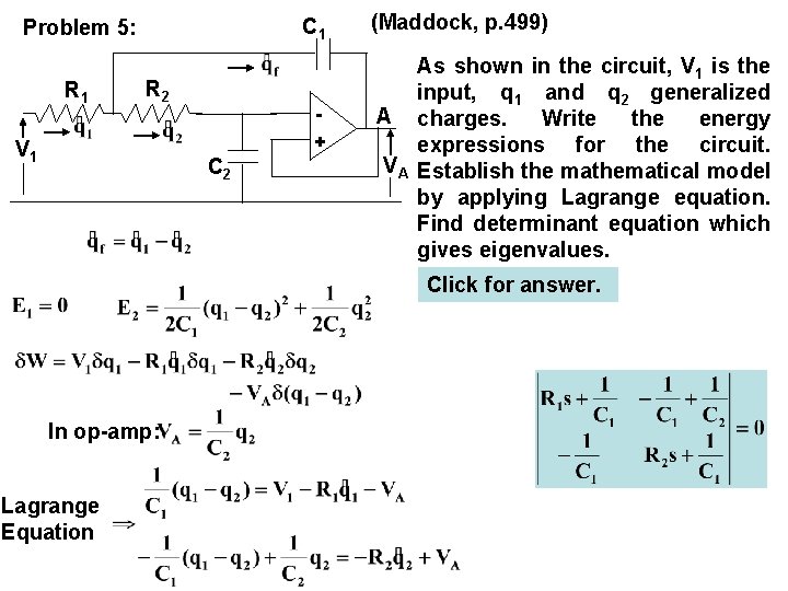 C 1 Problem 5: R 1 R 2 V 1 + C 2 (Maddock,