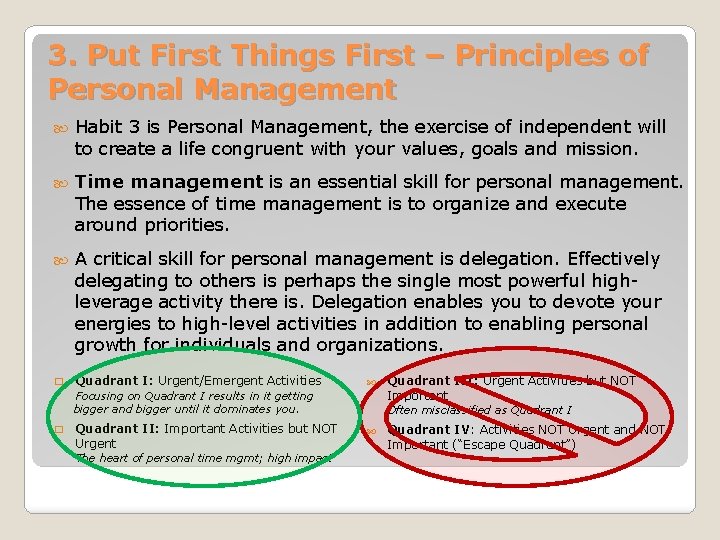 3. Put First Things First – Principles of Personal Management Habit 3 is Personal 3. Put First Things First – Principles of Personal Management Habit 3 is Personal