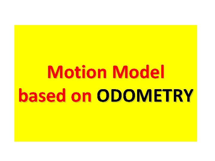 Motion Model based on ODOMETRY 