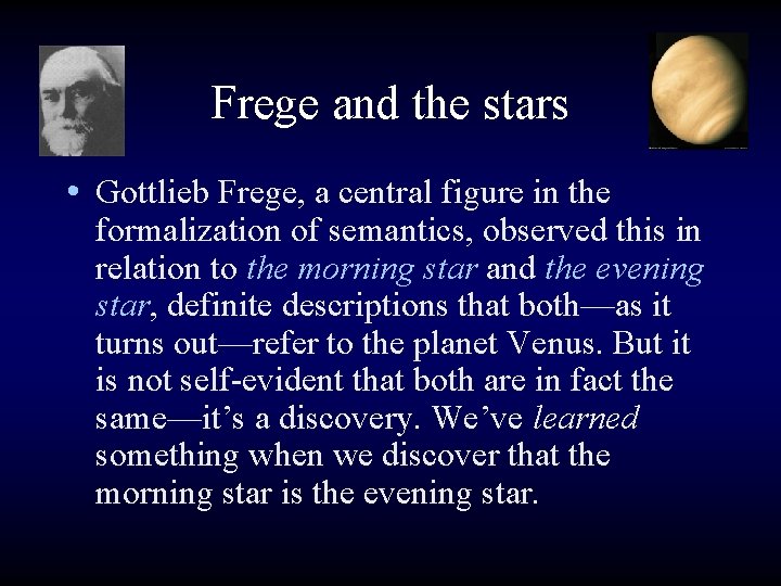 Frege and the stars • Gottlieb Frege, a central figure in the formalization of