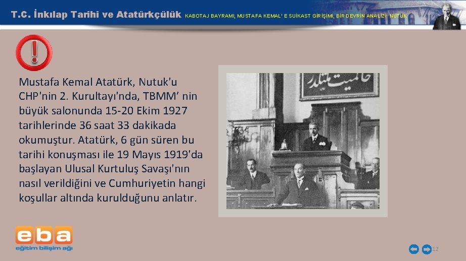 T. C. İnkılap Tarihi ve Atatürkçülük KABOTAJ BAYRAMI, MUSTAFA KEMAL’ E SUİKAST GİRİŞİMİ, BİR