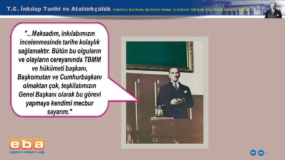 T. C. İnkılap Tarihi ve Atatürkçülük KABOTAJ BAYRAMI, MUSTAFA KEMAL’ E SUİKAST GİRİŞİMİ, BİR