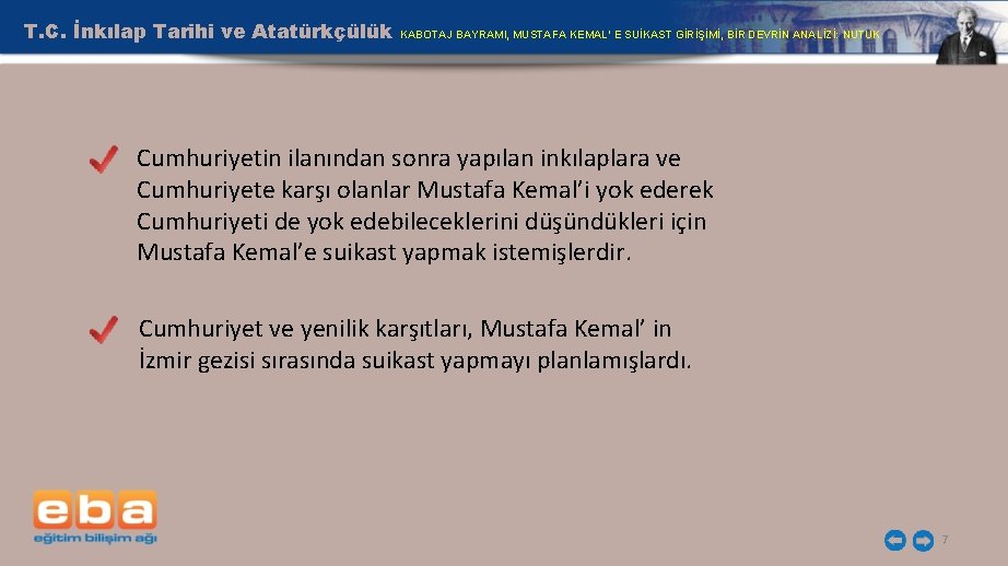 T. C. İnkılap Tarihi ve Atatürkçülük KABOTAJ BAYRAMI, MUSTAFA KEMAL’ E SUİKAST GİRİŞİMİ, BİR