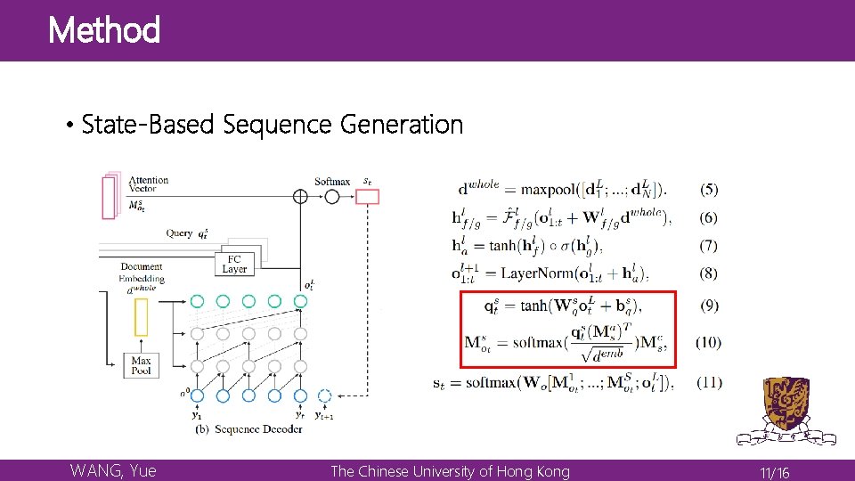 Method • State-Based Sequence Generation WANG, Yue The Chinese University of Hong Kong 11/16 Method • State-Based Sequence Generation WANG, Yue The Chinese University of Hong Kong 11/16