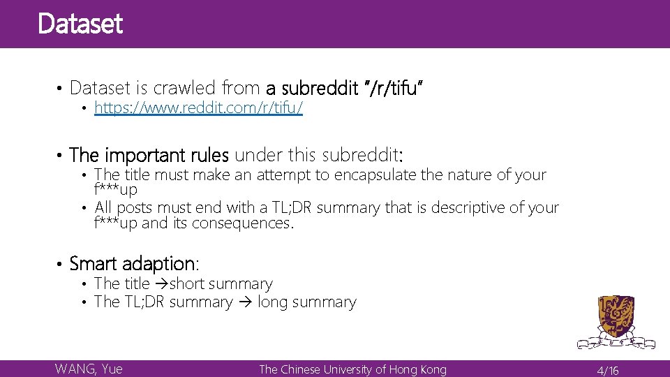 Dataset • Dataset is crawled from a subreddit “/r/tifu” • https: //www. reddit. com/r/tifu/