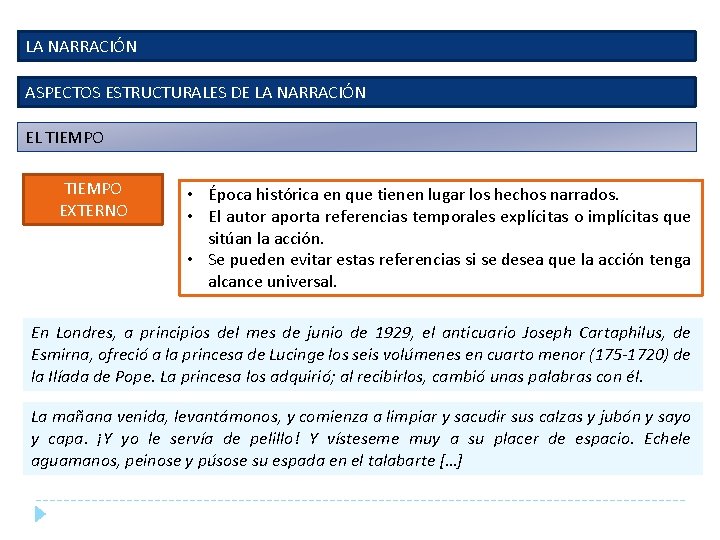 LA NARRACIÓN ASPECTOS ESTRUCTURALES DE LA NARRACIÓN EL TIEMPO EXTERNO • Época histórica en LA NARRACIÓN ASPECTOS ESTRUCTURALES DE LA NARRACIÓN EL TIEMPO EXTERNO • Época histórica en
