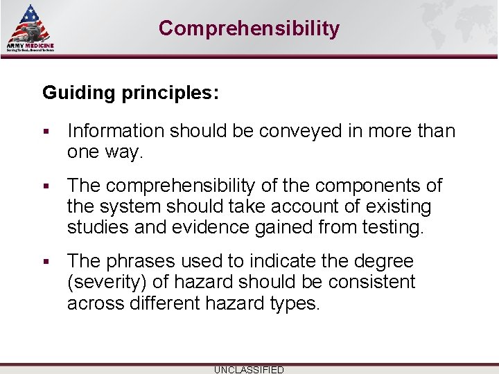 Select SLIDE MASTER to Insert Briefing Title Here Comprehensibility Guiding principles: § Information should