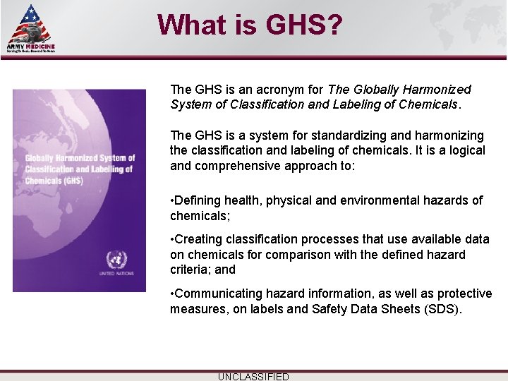 Select SLIDE MASTER to Insert Briefing Title Here What is GHS? The GHS is