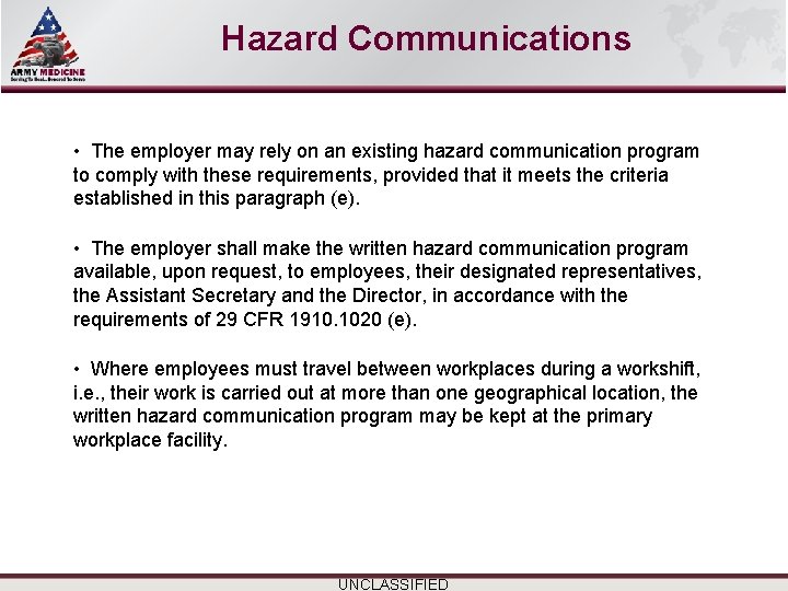 Select SLIDE MASTER to Insert Briefing Title Here Hazard Communications • The employer may