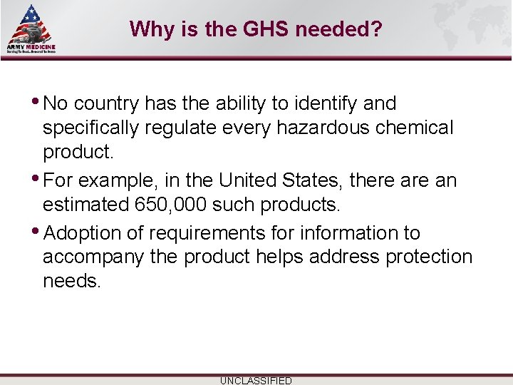 Select SLIDE MASTER to Insert Briefing Title Here Why is the GHS needed? •