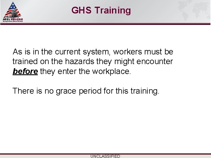 Select SLIDE MASTER to Insert Briefing Title Here GHS Training As is in the