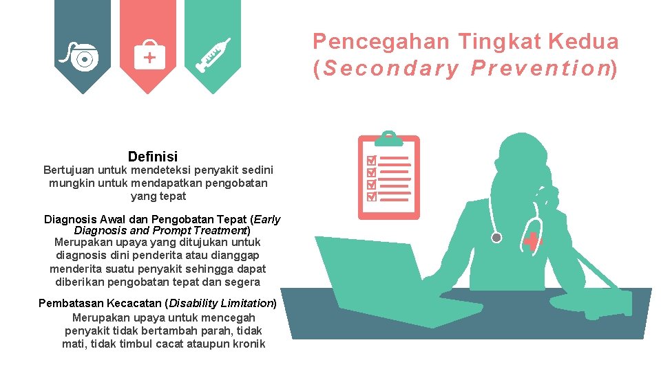 Pencegahan Tingkat Kedua (S e c o n d a r y P r