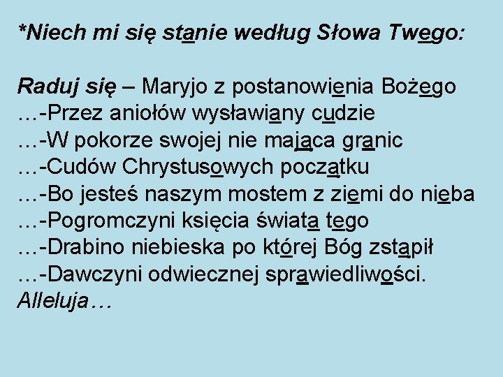 *Niech mi się stanie według Słowa Twego: Raduj się – Maryjo z postanowienia Bożego