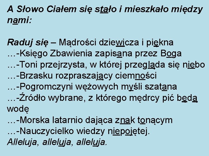 A Słowo Ciałem się stało i mieszkało między nami: Raduj się – Mądrości dziewicza