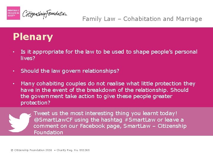 Family Law – Cohabitation and Marriage Plenary • Is it appropriate for the law