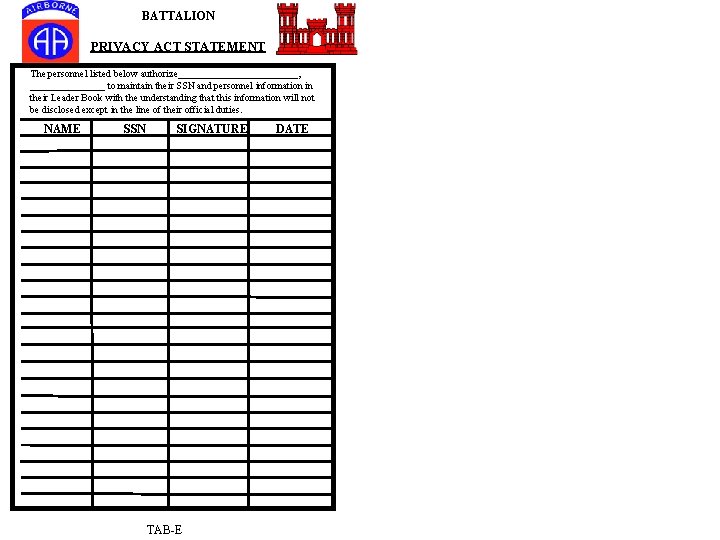 BATTALION PRIVACY ACT STATEMENT The personnel listed below authorize____________, ________ to maintain their SSN