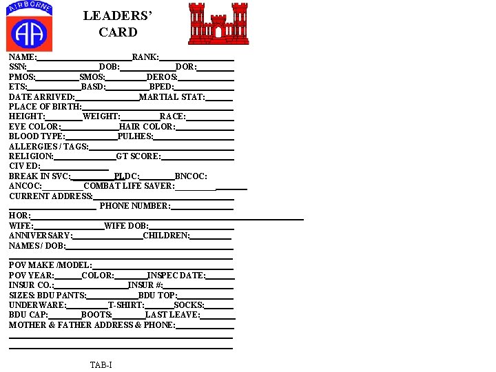 LEADERS’ CARD NAME: RANK: SSN: DOB: DOR: PMOS: SMOS: DEROS: ETS: BASD: BPED: DATE