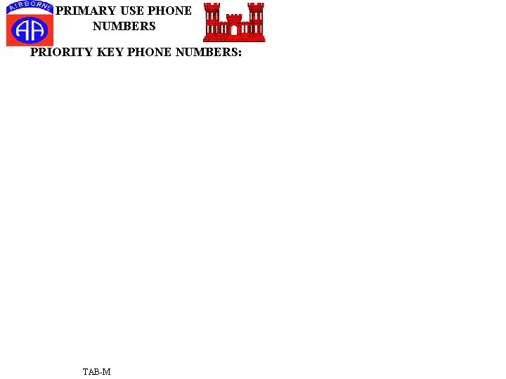 PRIMARY USE PHONE NUMBERS PRIORITY KEY PHONE NUMBERS: TAB-M 