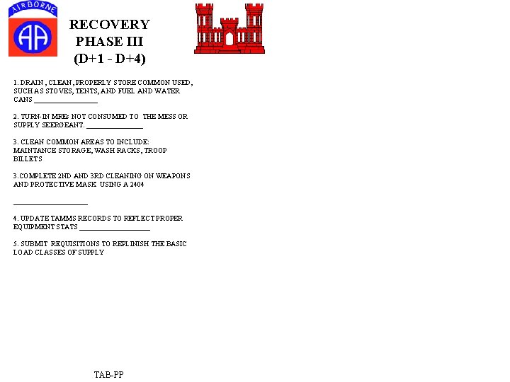 RECOVERY PHASE III (D+1 - D+4) 1. DRAIN , CLEAN, PROPERLY STORE COMMON USED,