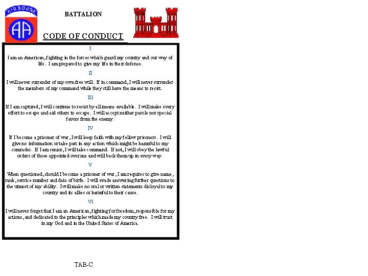 BATTALION CODE OF CONDUCT I I am an American, fighting in the forces which