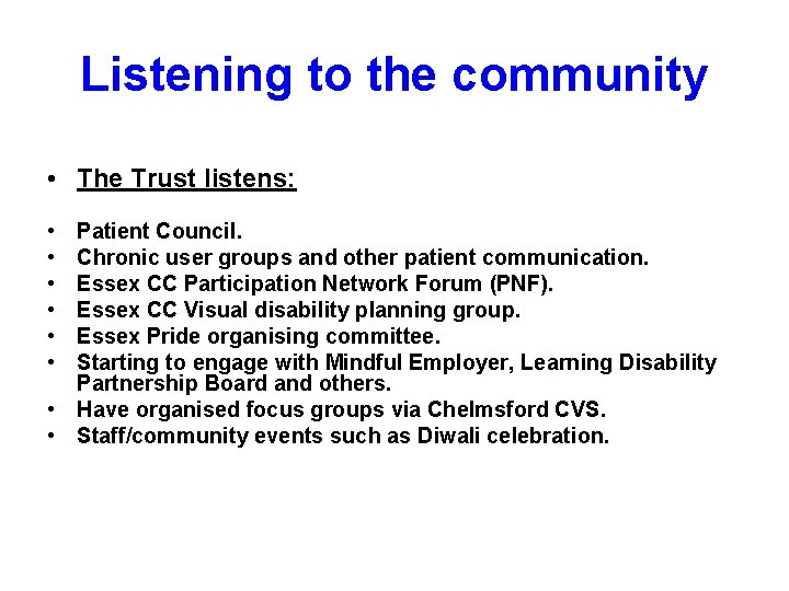 Listening to the community • The Trust listens: • • • Patient Council. Chronic Listening to the community • The Trust listens: • • • Patient Council. Chronic