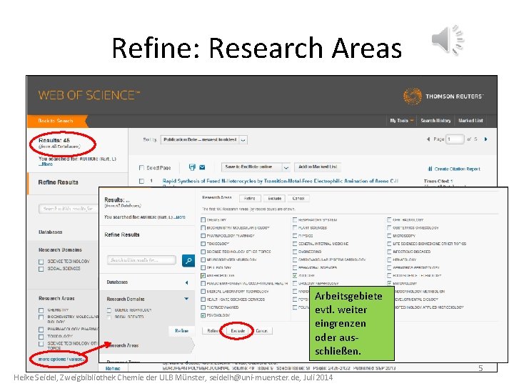 Refine: Research Areas Arbeitsgebiete evtl. weiter eingrenzen oder ausschließen. Heike Seidel, Zweigbibliothek Chemie der