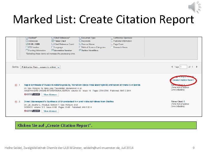 Marked List: Create Citation Report Klicken Sie auf „Create Citation Report“. Heike Seidel, Zweigbibliothek