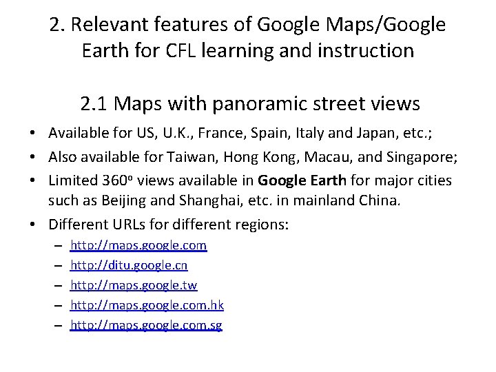 2. Relevant features of Google Maps/Google Earth for CFL learning and instruction 2. 1