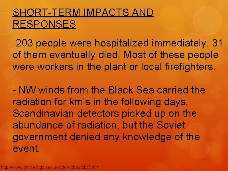 SHORT-TERM IMPACTS AND RESPONSES 203 people were hospitalized immediately. 31 of them eventually died.