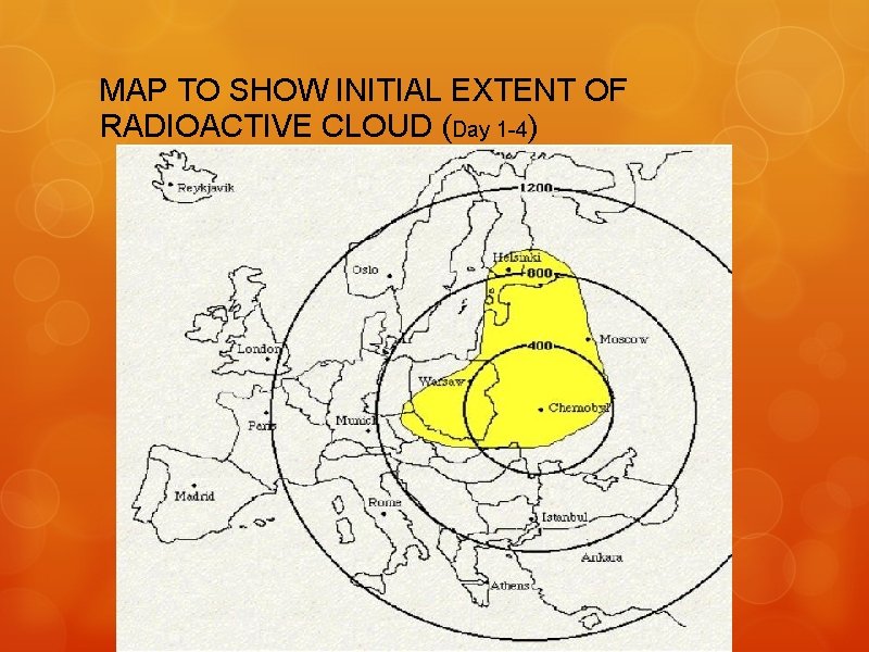 MAP TO SHOW INITIAL EXTENT OF RADIOACTIVE CLOUD (Day 1 -4) 