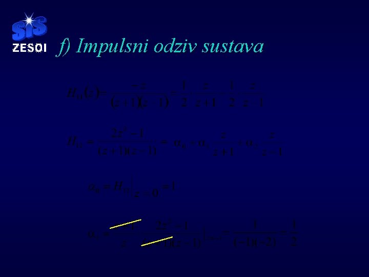 f) Impulsni odziv sustava f) Impulsni odziv sustava