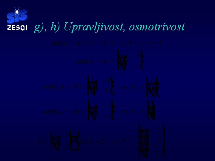 g), h) Upravljivost, osmotrivost g), h) Upravljivost, osmotrivost