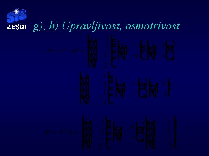 g), h) Upravljivost, osmotrivost g), h) Upravljivost, osmotrivost