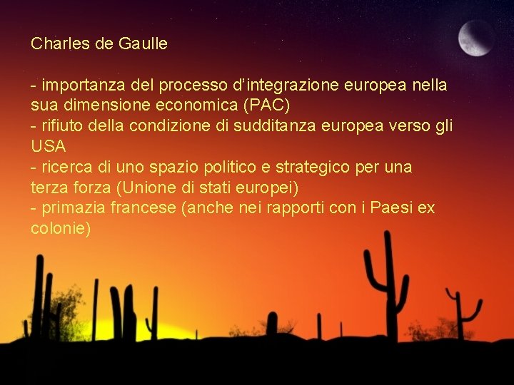 Charles de Gaulle - importanza del processo d’integrazione europea nella sua dimensione economica (PAC)