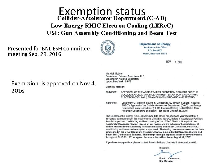 Exemption status Collider-Accelerator Department (C-AD) Low Energy RHIC Electron Cooling (LERe. C) USI: Gun