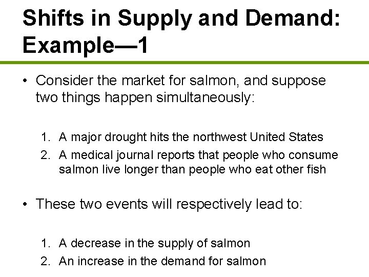 Shifts in Supply and Demand: Example— 1 • Consider the market for salmon, and Shifts in Supply and Demand: Example— 1 • Consider the market for salmon, and