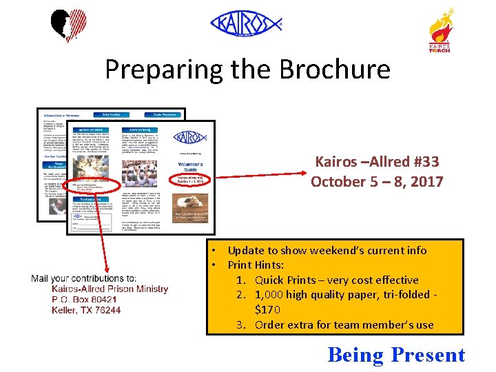 Preparing the Brochure Kairos –Allred #33 October 5 – 8, 2017 • Update to