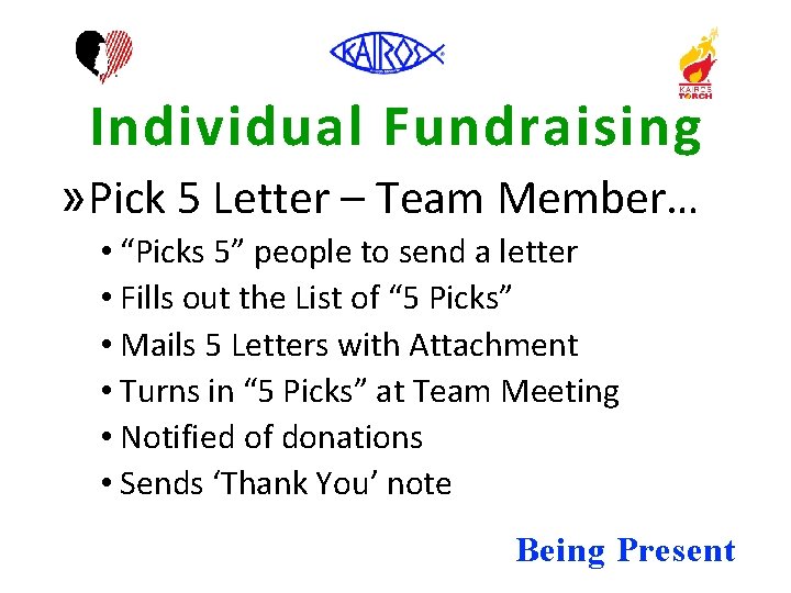 Individual Fundraising » Pick 5 Letter – Team Member… • “Picks 5” people to
