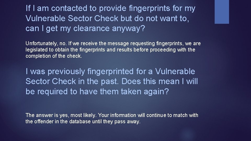 If I am contacted to provide fingerprints for my Vulnerable Sector Check but do