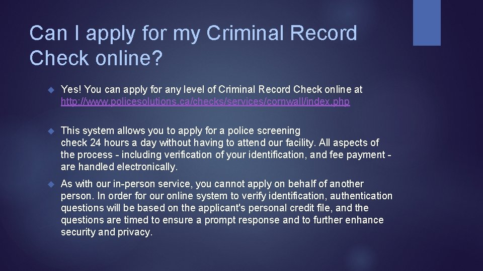 Can I apply for my Criminal Record Check online? Yes! You can apply for